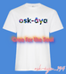 osk-âya - Design your own T-shirt (Choose size, color & logo)